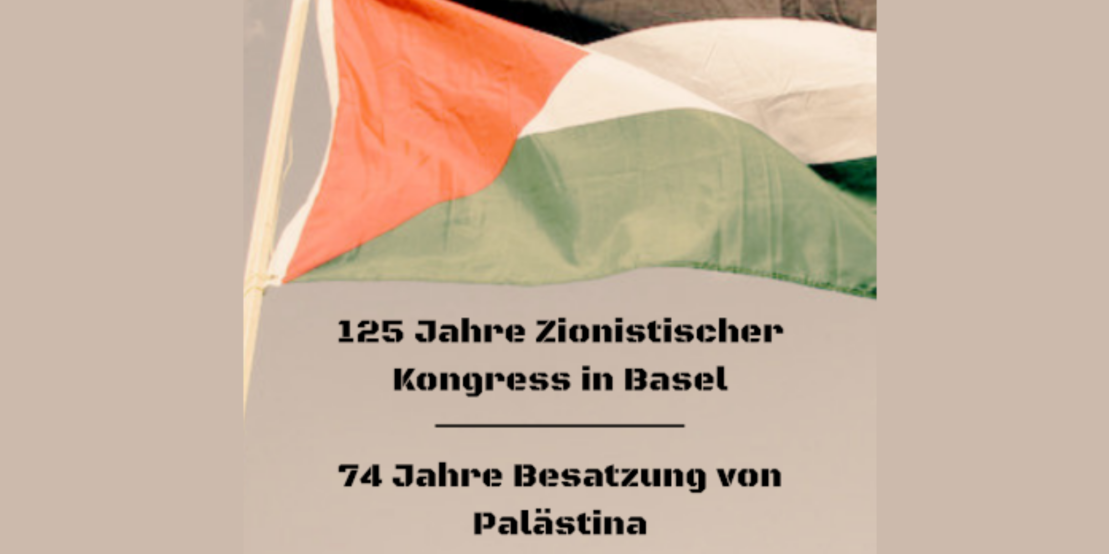 Nein zu den Zionismusfeiern in Basel!